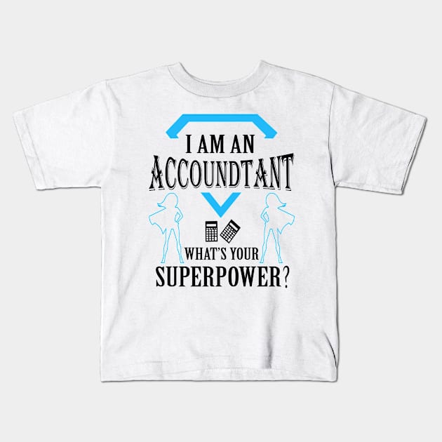 Accountant Superpower tshirt Kids T-Shirt by IamVictoria